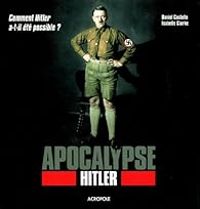 Daniel Costelle - Isabelle Clarke - Apocalypse Hitler