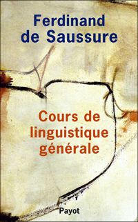 Ferdinand De Saussure - Cours de linguistique générale