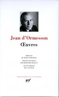 Jean D Ormesson - Oeuvres