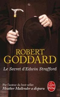 Robert Goddard - Le Secret d'Edwin Strafford