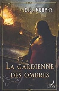 Catie E Murphy - La gardienne des ombres