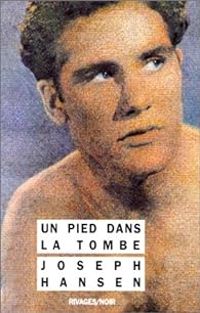 Joseph Hansen - Un pied dans la tombe