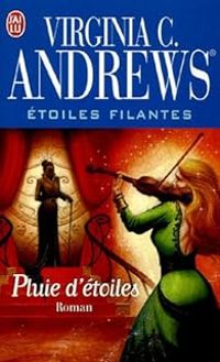 Virginia C Andrews - Pluie d'étoiles