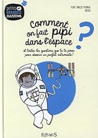 Pierre Francois Mouriaux -  Halfbob - Comment on fait pipi dans l'espace ?