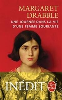 Margaret Drabble - Une journée dans la vie d'une femme souriante