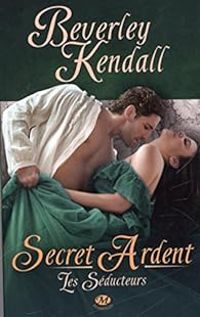 Beverley Kendall - Secret Ardent