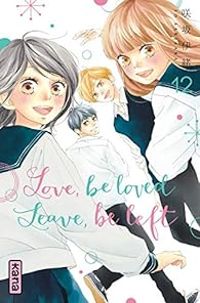 Io Sakisaka - Love, be loved leave, be left