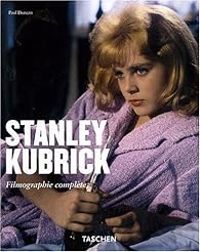 Paul Duncan - Stanley Kubrick : Filmographie complète