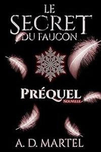 Ad Martel - Le secret du faucon - Préquel