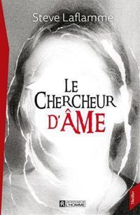 Steve Laflamme - Le chercheur d'âme