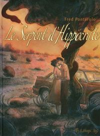 Fred Pontarolo - Le Serpent d'Hippocrate