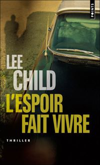 Lee Child - L'Espoir fait vivre