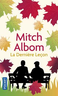 Mitch Albom - La dernière leçon 