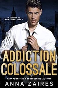 Anna Zaires - Dima Zales - Addiction colossale