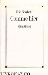 Ric Neuhoff - Comme hier