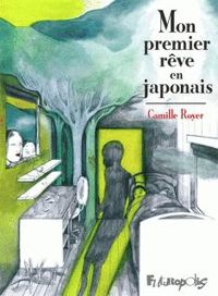 Camille Royer - Mon premier rêve en japonais