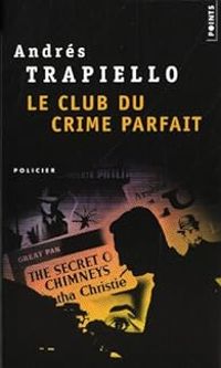 Andres Trapiello - Le club du crime parfait