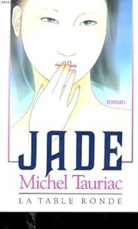 Michel Tauriac - Jade