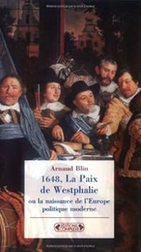 Arnaud Blin - 1648, La Paix de Westphalie 