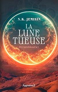 N K Jemisin - La Lune tueuse