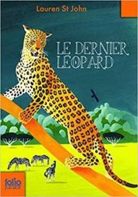 Lauren St John - Le dernier léopard