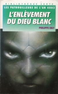 Philippe Ebly - L'enlèvement du dieu blanc