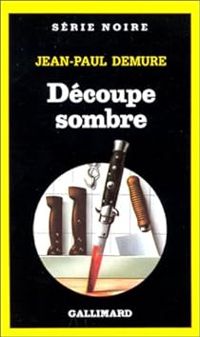 Jean Paul Demure - Découpe sombre