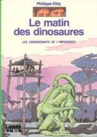 Philippe Ebly - Le matin des dinosaures