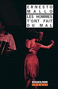 Ernesto Mallo - Les hommes t'ont fait du mal
