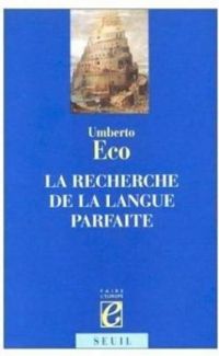 Umberto Eco - La recherche de la langue parfaite dans la culture européenne