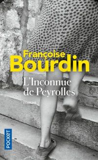 Françoise Bourdin - L'Inconnue de Peyrolles