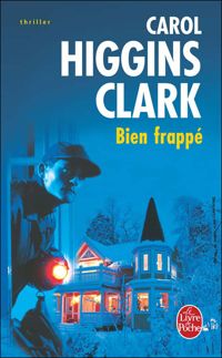 Carol Higgins Clark - Bien frappé