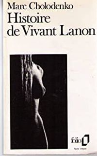 Marc Cholodenko - Histoire de Vivant Lanon