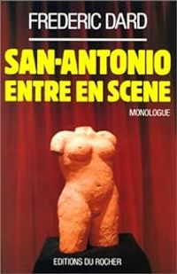 Couverture du livre San-Antonio  entre en scène - Frederic Dard