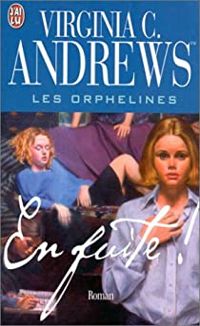 Virginia C. (cleo)  Andrews - Les orphelines, N°  5 : En fuite !