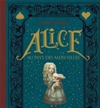 Lewis Carroll - Benjamin Lacombe(Dessins) - Alice au pays des merveilles