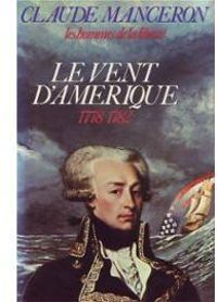 Claude Manceron - Le vent d'Amérique (1778-1782)