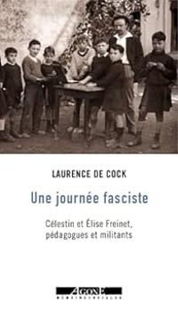 Laurence De Cock - Une journée fasciste