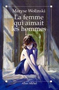 Maryse Wolinski - La femme qui aimait les hommes