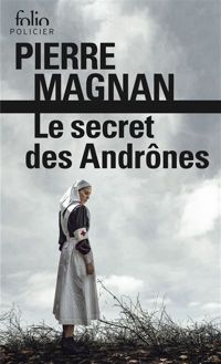 Pierre Magnan - Le Secret des Andrônes