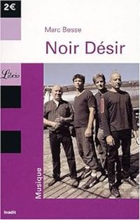 Marc Besse - Noir Désir