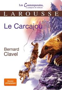 Bernard Clavel - Le Carcajou