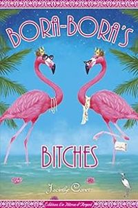 Jacinthe Canet - Bora-Bora's Bitches