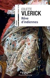 Colette Vlerick - Rêve d'indiennes