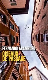 Fernando Aramburu - Oiseaux de passage