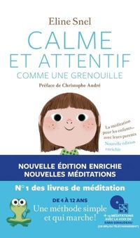 Eline Snel - Marc Boutavant(Illustrations) - Calme et attentif comme une grenouille + CD