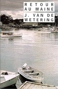 Janwillem Van De Wetering - Retour au Maine