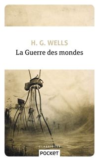 Herbert Georges Wells - La Guerre des mondes