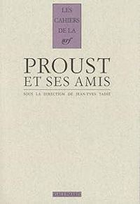 Jean Yves Tadie - Proust et ses amis