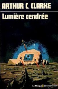 Arthur C Clarke - Lumière cendrée